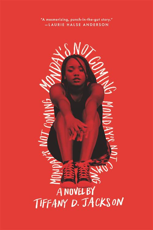 Monday's Not Coming by Tiffany D. Jackson 